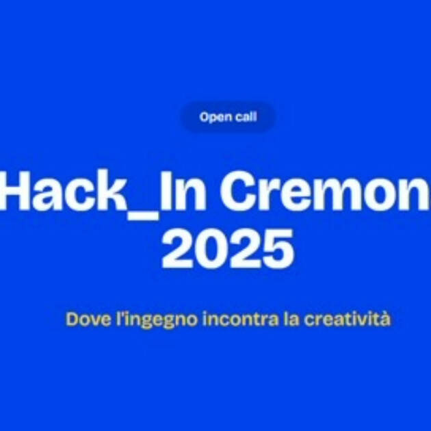 Hack_in_Cremona_2025, dove l’ingegno incontra la creatività