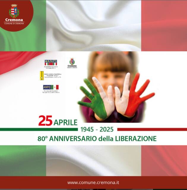 Comune di Cremona 80° ANNIVERSARIO DELLA LIBERAZIONE: 25 APRILE 2025