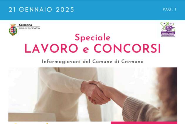 SPECIALE LAVORO CONCORSI Cremona, Crema, Soresina, Casal.ggiore |21 gennaio 2025