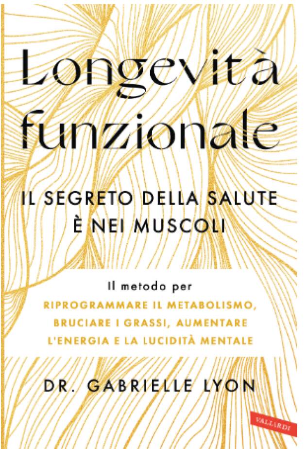 Anziani Vallardi presenta   LONGEVITÀ FUNZIONALE | Dr. Gabrielle Lyon 