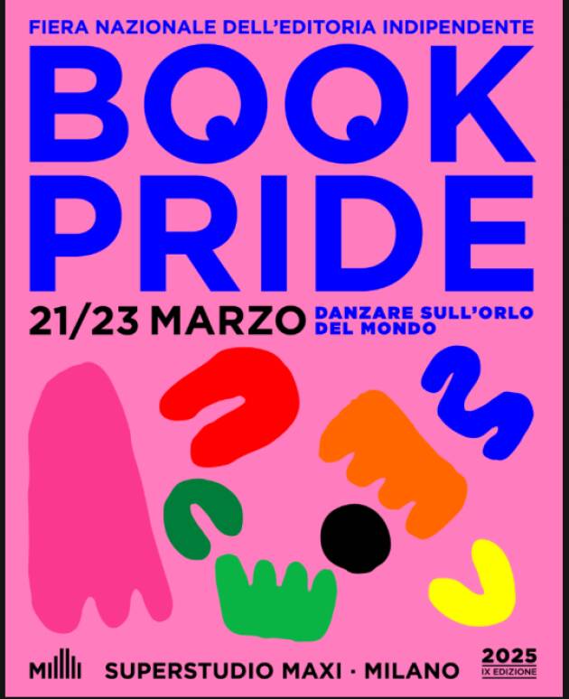 Milano BOOK PRIDE 2025. DAL 21 AL 23 MARZO TORNA LA FIERA EDITORIA INDIPENDENTE