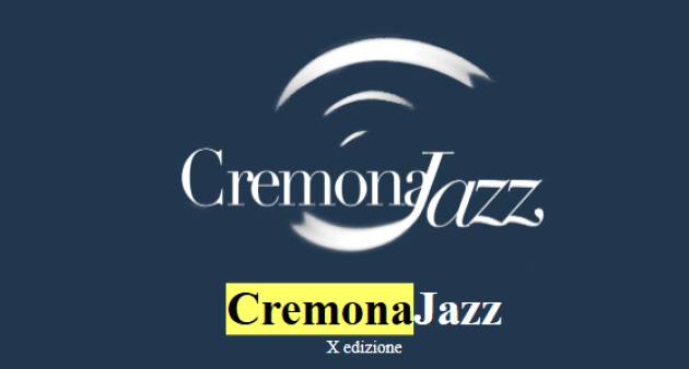 MDV  CremonaJazz  X edizione  2025 evento  28 maggio