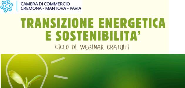 TRANSIZIONE ENERGETICA E SOSTENIBILITA’ Ciclo di webinar gratuiti  del 26 marzo