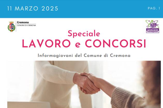 SPECIALE LAVORO CONCORSI Cremona, Crema, Soresina, Casal.ggiore | 11 marzo 2025