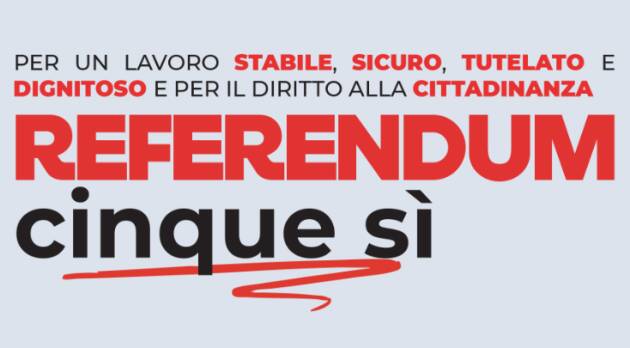 Perché il PD con Elly Schlein sostiene con il SI i 5  referendum di Gian Carlo Storti