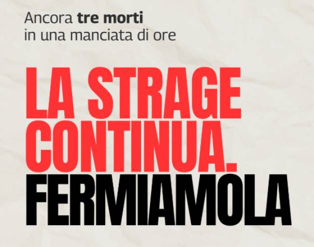 Ancora tre morti sul lavoro in poche ore.