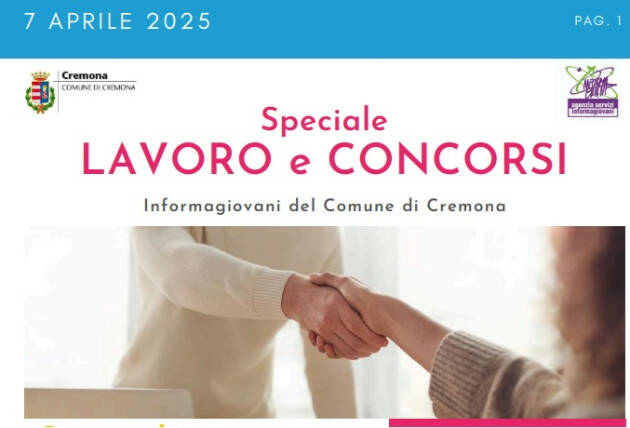 SPECIALE LAVORO CONCORSI Cremona, Crema, Soresina, Casal.ggiore | 7 aprile 2025