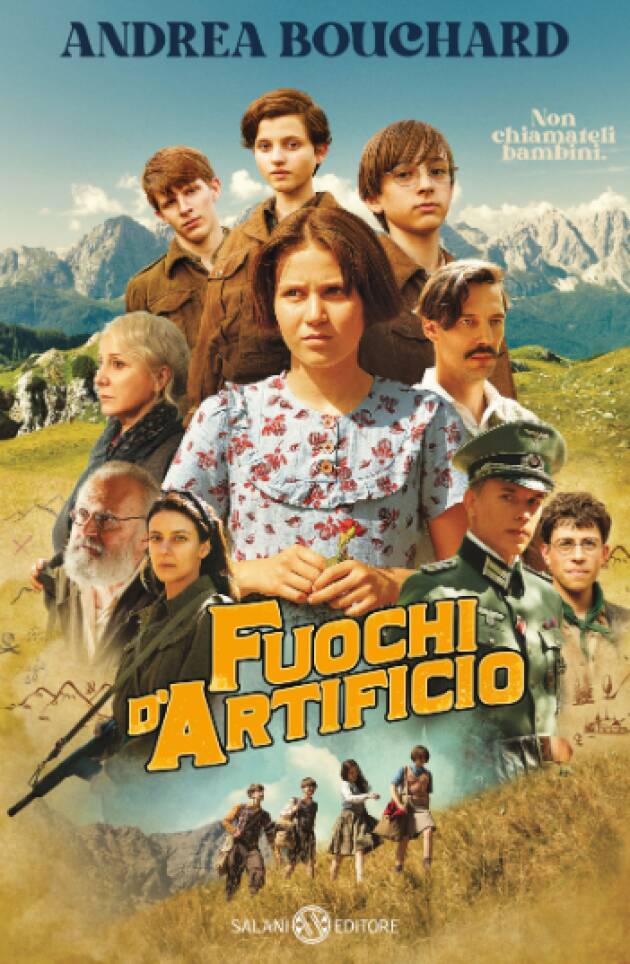 Salani Editore 'Fuochi d'artificio', dal libro sulla Resistenza di Andrea Bouchard 