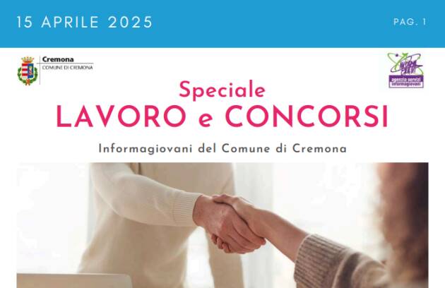 SPECIALE LAVORO CONCORSI Cremona, Crema, Soresina, Casal.ggiore | 15 aprile 2025