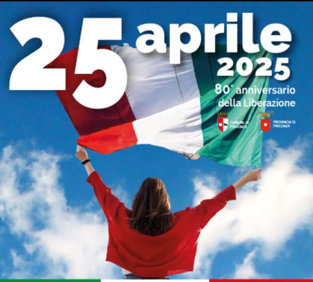 Iniziative che celebreranno, a Piacenza, l'80° anniversario della Liberazione.