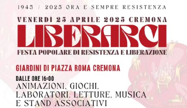 ARCI CREMONA  Grande Festa Antifascista dal 24 al 27 aprile