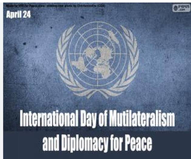 CNDDU 24 aprile giornata Multilateralismo e della Diplomazia per la Pace