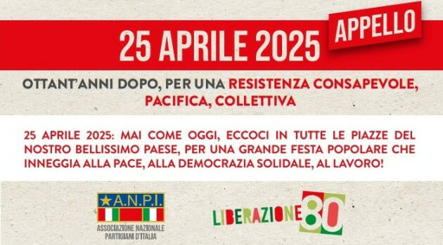 Appello nazionale ANPI per il 25 aprile 2025 Festa della Liberazione