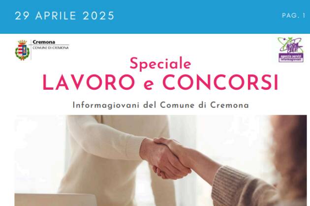 SPECIALE LAVORO CONCORSI Cremona, Crema, Soresina, Casal.ggiore |  28 aprile 2025