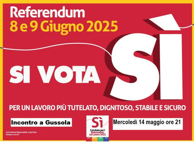 A Gussola incontro sui Referendum  8-9 giugno su Lavoro e Cittadinanza Votiamo 5 SI