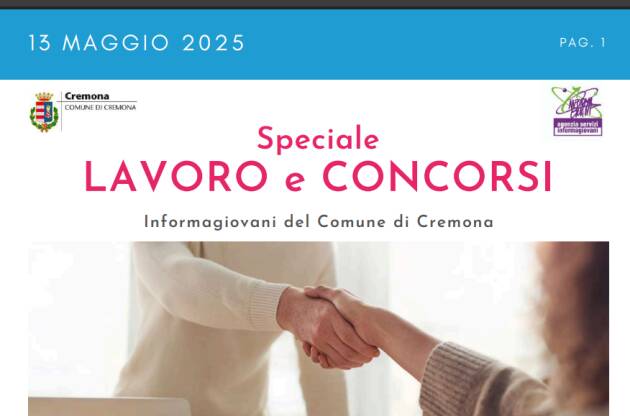 SPECIALE LAVORO CONCORSI Cremona, Crema, Soresina, Casal.ggiore | 13 maggio 2025