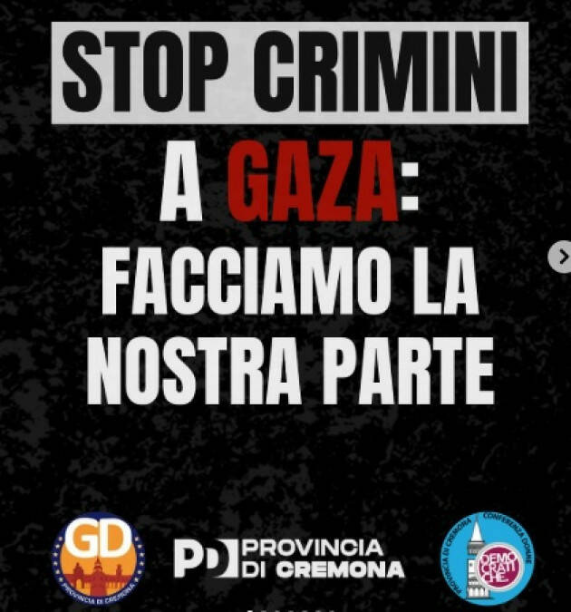 PD Cremona Le azioni del Governo israeliano alimentano violenze indiscriminate a Gaza