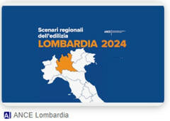 ANCE Edilizia lombarda ancora positiva nel 2024 (+4,1%)