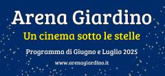 (CR) Arena Giardino Programma dal 12 Giugno al 22 Giugno