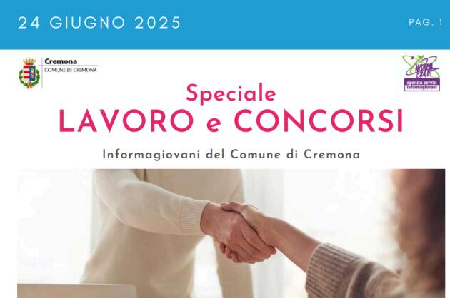SPECIALE LAVORO CONCORSI Cremona, Crema, Soresina, Casal.ggiore |  24 giugno 2025