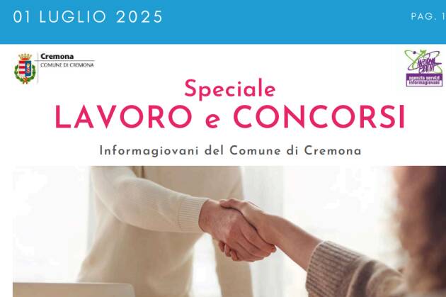 SPECIALE LAVORO CONCORSI Cremona, Crema, Soresina, Casal.ggiore |  1 luglio 2025