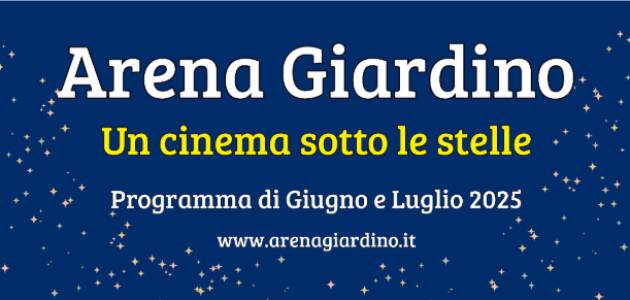 Arena Giardino  Programma dal 3 al 10 Luglio