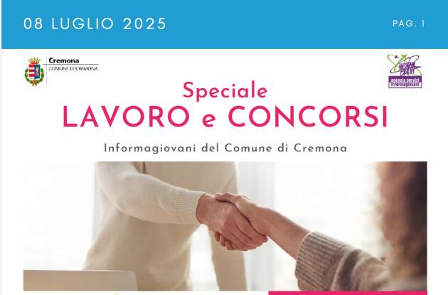 SPECIALE LAVORO CONCORSI Cremona, Crema, Soresina, Casal.ggiore |  8 luglio 2025