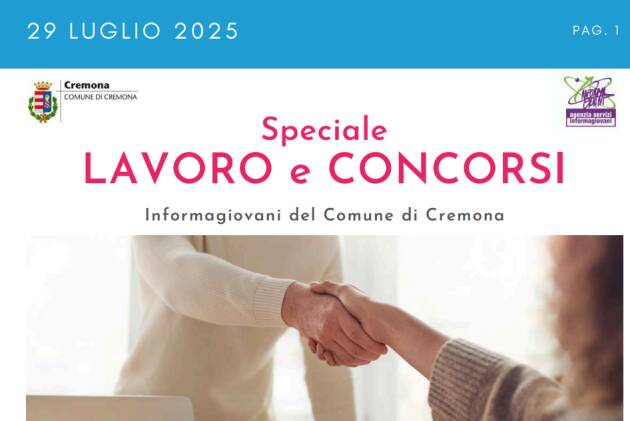 SPECIALE LAVORO CONCORSI Cremona, Crema, Soresina, Casal.ggiore | 29 luglio 2025