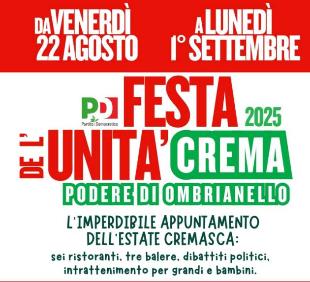 Crema Festa Unità 2025 Podere Ombianello Il programma domenica 31 agosto