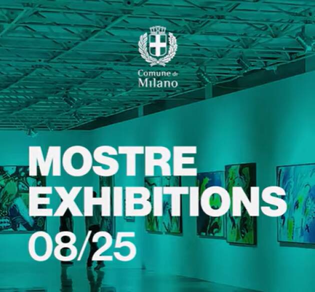 Mostre a Milano - agosto 2025