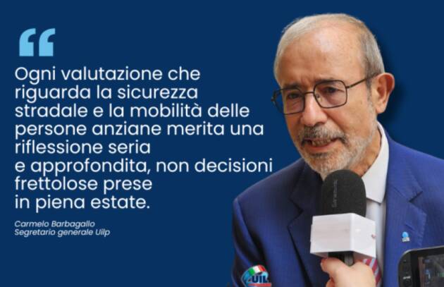 Rinnovo patente anziani, Barbagallo (UIL)