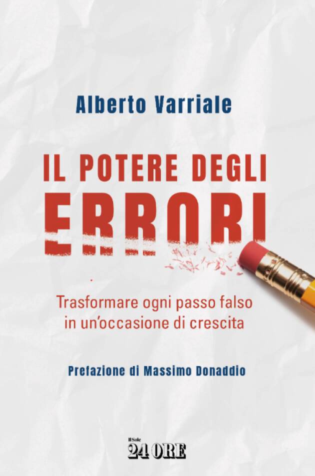 IL POTERE DEGLI ERRORI Trasformare ogni passo falso in un’occasione di crescita Alberto Varriale