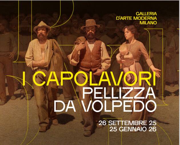 Tornano a Milano le opere del celebre pittore piemontese autore del Quarto Stato