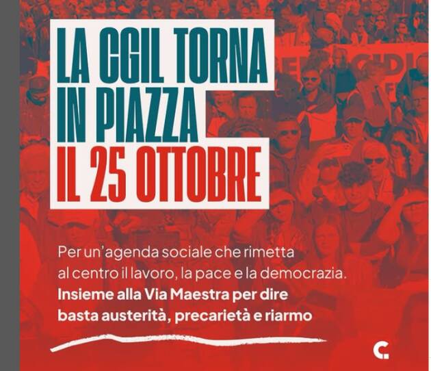 Cgil Cremona Il 25 ottobre saremo in Piazza San Giovanni, a Roma