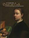 Cremona ricorda la figura di Sofonisba Anguissola  Eventi 6-7 novembre