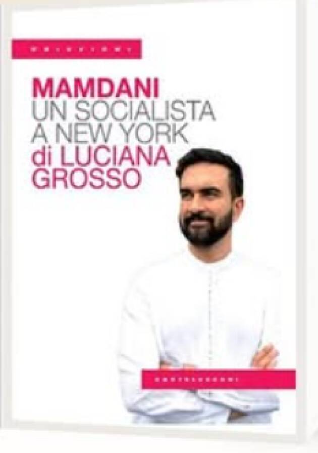 A Lodi si presenta il libro di Liciana Grosso su Mamdani , nuovo sindaco di New York