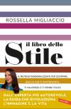 Vallardi Editore presenta IL LIBRO DELLO STILE di  Rossella Migliaccio 