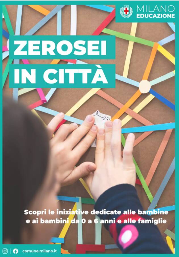 (MI) EDUCAZIONE. LABZEROSEI E SPAZI ZEROSEI APERTI DURANTE LE VACANZE