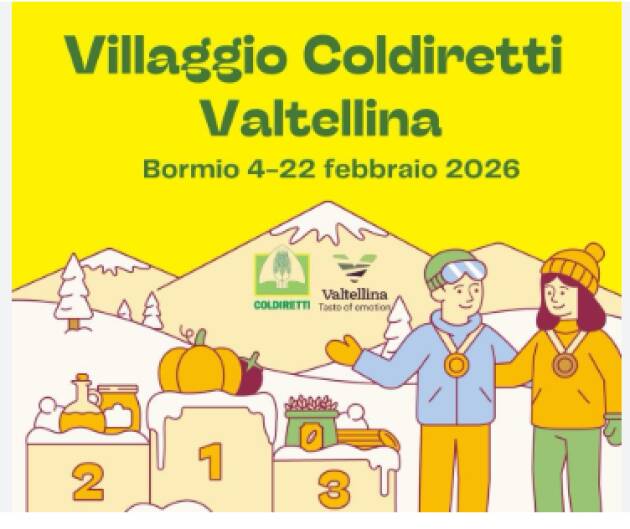 Fino a domenica 22 febbraio OLIMPIADI, APERTO A BORMIO IL VILLAGGIO COLDIRETTI VALTELLINA