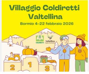 Fino a domenica 22 febbraio OLIMPIADI, APERTO A BORMIO IL VILLAGGIO COLDIRETTI VALTELLINA