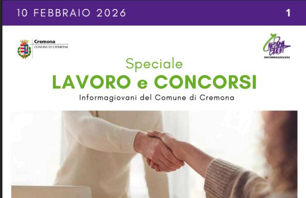SPECIALE LAVORO CONCORSI Cremona, Crema, Soresina, Casal.ggiore | 10 febbraio 2026