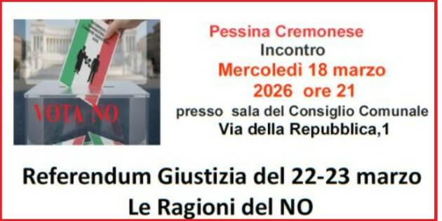 A Pessina Cremonese Incontro  Referendum sulle ragioni del NO il 18 marzo ore 21