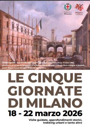 È MEMORIA. DAL 18 AL 22 MARZO MILANO CELEBRA IL 178° ANNIVERSARIO DELLE CINQUE GIORNATE