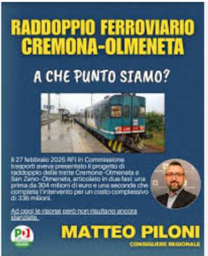 RFI, PILONI (PD): AVANTI CON IL PROGETTO DEL RADDOPPIO CREMONA–OLMENETA