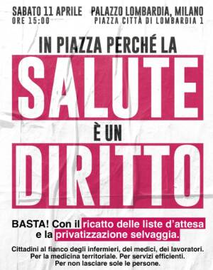 (PD) MANIFESTAZIONE  A MILANO, PER LA SANITÀ PUBBLICA, SABATO 11 APRILE  ore 150