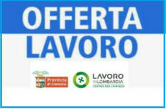Attive 143 offerte lavoro CPI  21/04/2026 Cremona,Crema,Soresina e Casal.ggiore