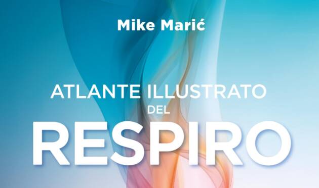 ATLANTE ILLUSTRATO DEL RESPIRO  100 ESERCIZI PRATICI PER GRANDI E PICCOLI