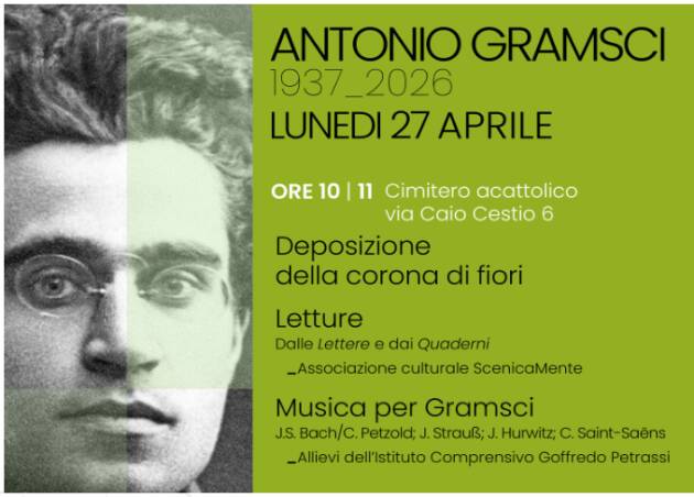 Oggi  deposizione della corona di fiori nel 89° morte di Antonio Gramsci.
