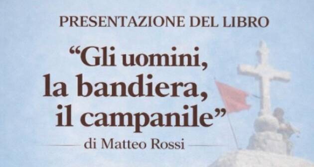 Bonate Sopra : presentazione de 'Gli uomini, la bandiera e il campanile' |Matteo  Rossi