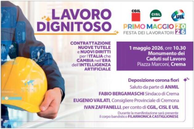  Cgil-Cisl-Uil Cremona  PRIMO MAGGIO: IL LAVORO DIGNITOSO SI DIFENDE